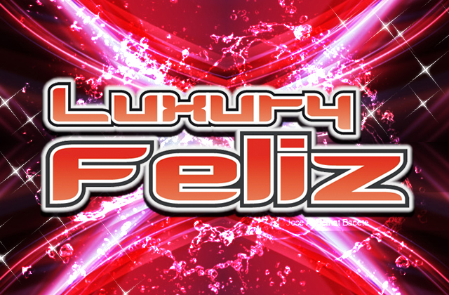 フェリス（LUXURY Feliz）